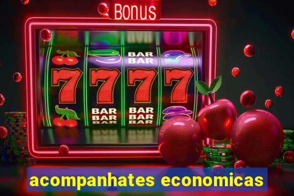 acompanhates economicas